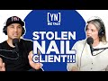 "They Stole My Nail Client!"