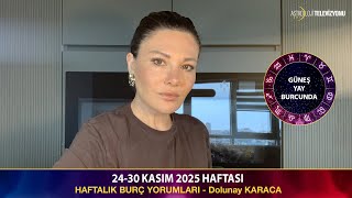 24-30 Kasim 2025 Haftasi Burç Yorumları - Dolunay Karaca