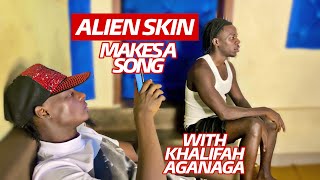 Alien skin Makes A song With Khalifa Aganaga (Bad Character)