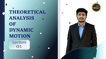 DYNAMICS(DEPENDENT MOTION),LECTURE-1(THEORITICAL ANALYSIS)~বাংলা
