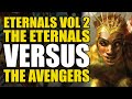 The Eternals vs The Avengers: Eternals Vol 2 | Comics Explained