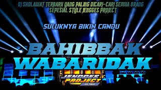 DJ RELIGI BAHIBBAK WABARIDAK-SULUKNYA BIKIN CANDU-STYLE SLOW BASS HADROH HAJATAN TERBARU 2023•