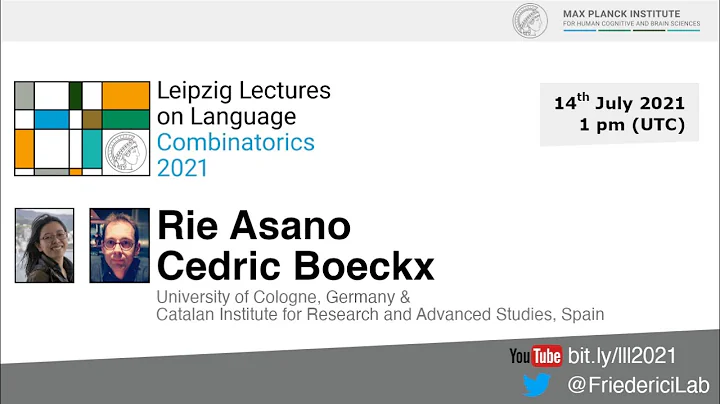 Rie Asano & Cedric Boeckx | Leipzig Lectures on La...