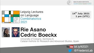 Rie Asano & Cedric Boeckx | Leipzig Lectures on Language—Combinatorics 2021