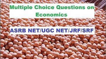 Multiple Choice Questions on Economics for JRF/SRF/ASRB NET/UGC NET/ other competitive exams