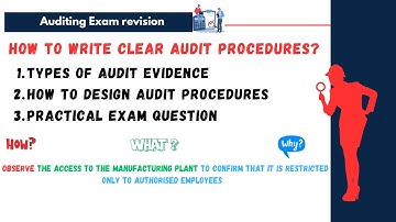 How To Write Clear Audit Procedures (Test of Internal Controls) | A Revision for Auditing Exams