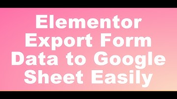 Elementor Form Data to Google Sheet The Easy Way (No Plugins Needed!)