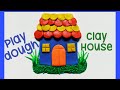 Clay house  clay modelling for kids  how to make a house from clay 