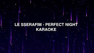 LE SSERAFIM (르세라핌) - 'Perfect Night' KARAOKE Resimi