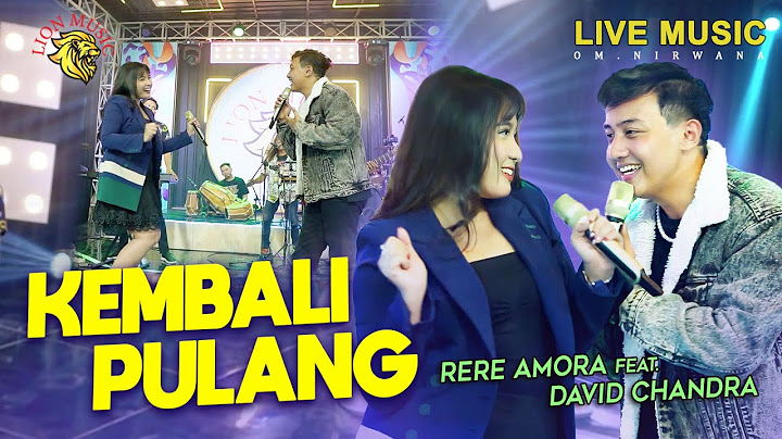 KEMBALI PULANG - Rere Amora feat David Chandra (Official Music Video LION MUSIC)