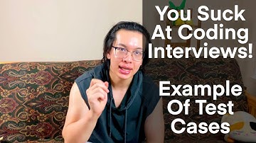 10. Examples: Test Cases For Coding Interviews | Welcome to the Coding Interview: You Suck