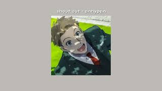 Enhypen - "Shout Out" (speed up + reverb)