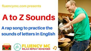 A To Z Sounds Learn English Phonics Alphabet Vocabulary And Pronunciation Rap With Fluency Mc
