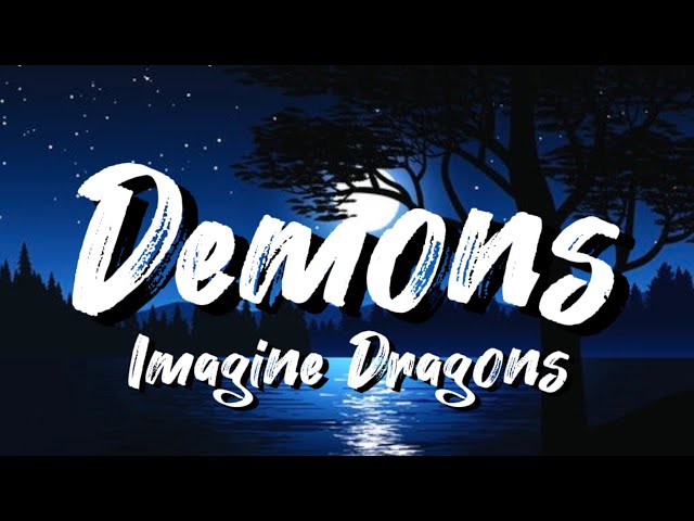 Imagine Dragons- Demons lyrics class=