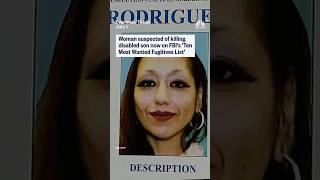 Woman suspected of killing disabled son now on FBI's 'Ten Most Wanted Fugitives List'