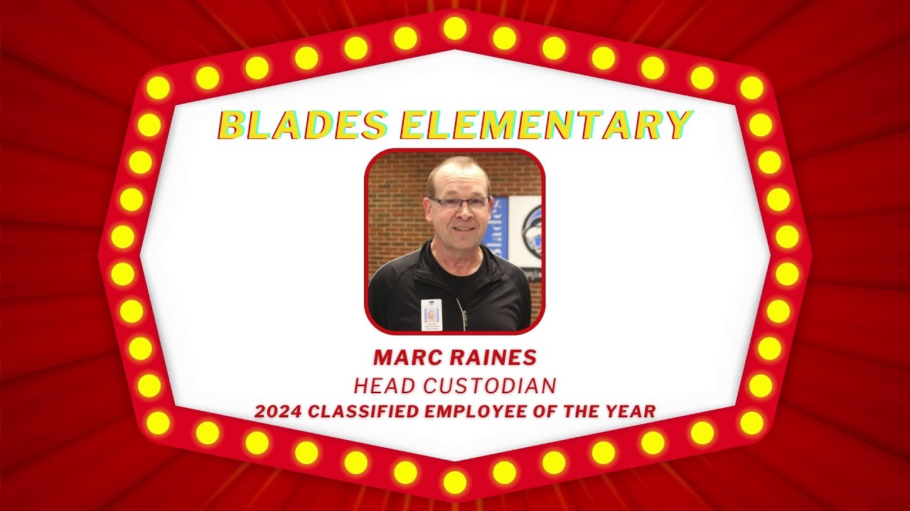 Marc Raines, 2024 Blades Elementary School Classified Employee of the Year YouTube