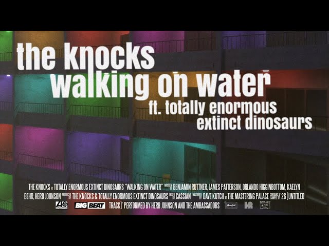 The Knocks - Walking On Water