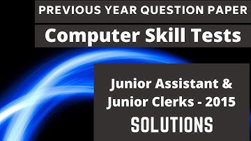Solution to Junior assistant and junior clerks computer skill test question Paper 2015