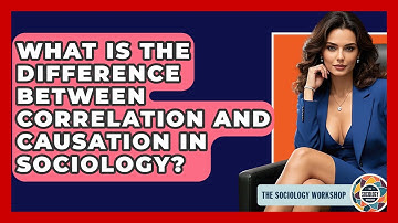 What Is The Difference Between Correlation And Causation In Sociology? - The Sociology Workshop