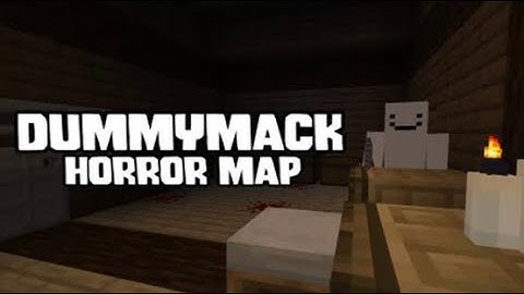 MINECAFT HORROR MAP: The DUMMYMACK Horror.