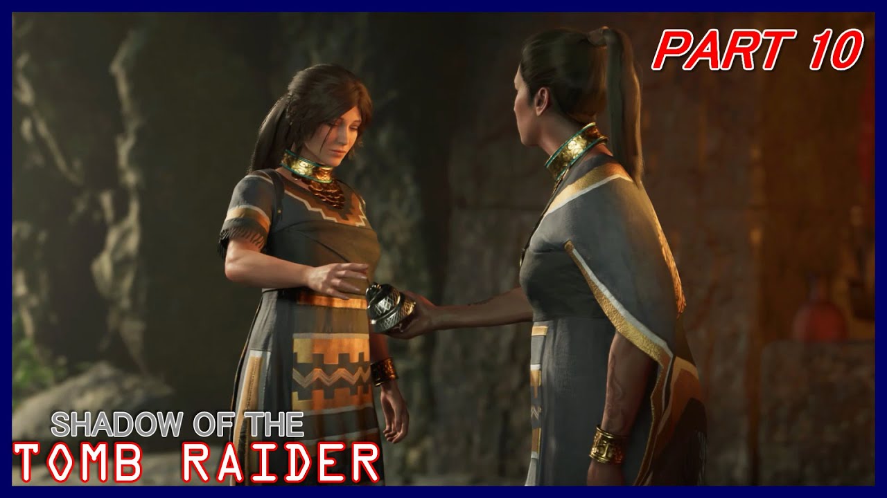 shadow of the tomb raider walkthrough part 10 shadow of the tomb raider walkthrough part 10