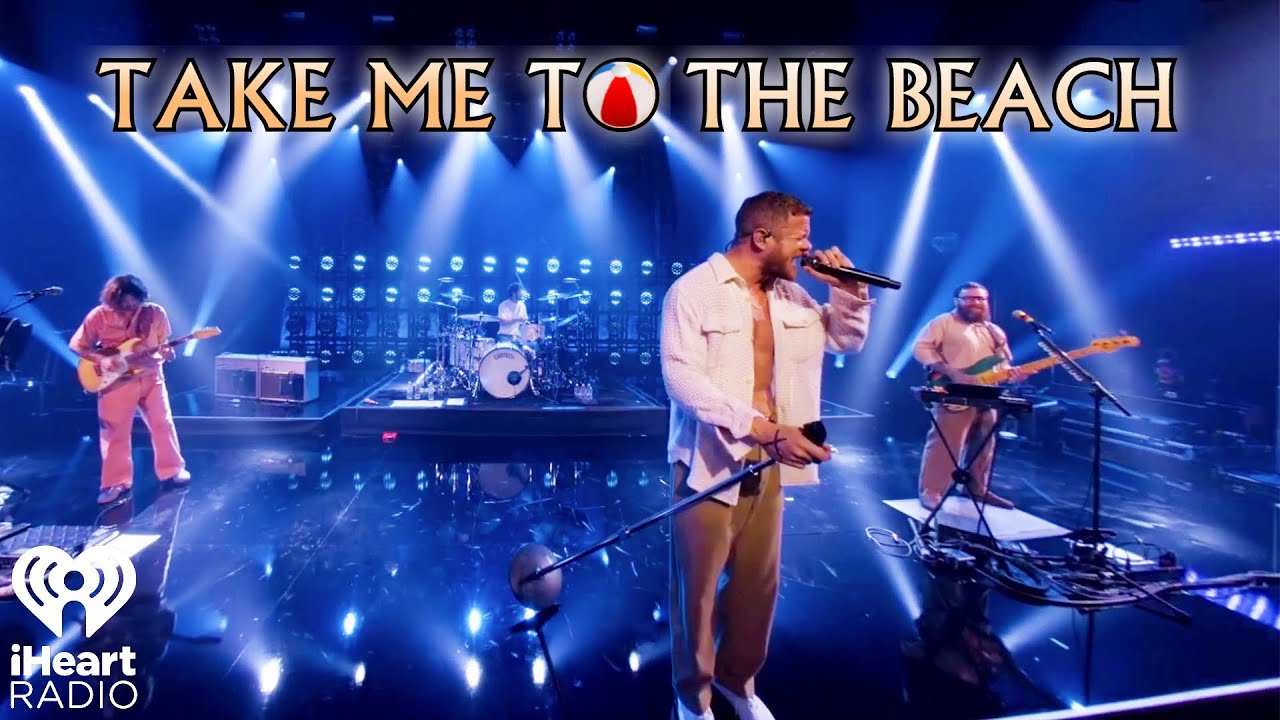 Imagine Dragons - Take Me To The Beach - iHeart Radio Live Debut 2024 Imagine Dragons - Take Me To The Beach - iHeart Radio Live Debut 2024