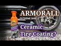 NEW ARMOR ALL EXTREME SHIELD CERAMIC TIRE COATING REVIEW