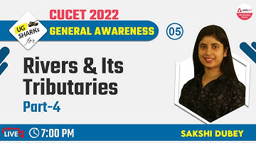 CUCET 2022 Preparation Free Batch | General Awareness | Class 05 | Rivers and their Tributaries
