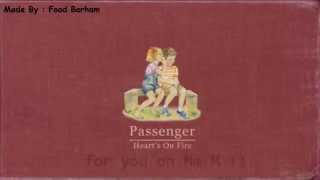 Video thumbnail of "Passenger   Heart's On Fire  ( Lyrics )"