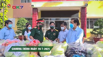 QUÂN KHU 7 | CHƯƠNG TRÌNH NGÀY 20-7-2021