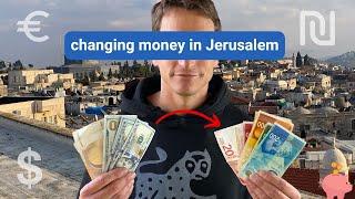 Changing Money in Jerusalem - Planning a visit to Jerusalem? Watch this! (2023)