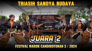 JUARA 2 !!! FESTIVAL WAROK CANDIROTONAN 3 (2024) - TRIASIH SANDYA BUDAYA