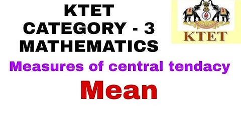 KTET CATEGORY 3 MATHEMATICS SYLLABUS BASED CLASS | KTET CATEGORY3 MATHEMATICS | MEAN |STATISTICS