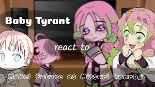 Baby Tyrant react to mabel future as Mitsuri Kanroji💕