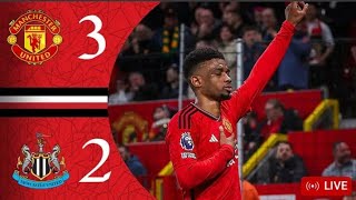 Manchester Utd 3-2 Newcastle; Red Devils need FA Cup win to secure Europa League