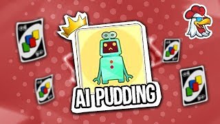Ai Pudding Needs To Be Stopped - Uno Funny Moments