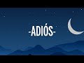 Selena Gomez - Adiós (Letra/Lyrics)