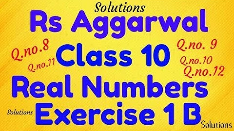 Class 10 Rs Aggarwal Ex 1B Solution || Real Numbers Chapter 1 Exercise 1B Solutions || Part 1