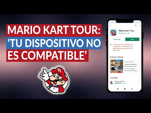 Mario Kart Tour: 'Su dispositivo no es compatible con esta versión