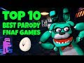 Top 10 Best Parody FNAF Fan Games!