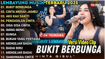 LEMBAYUNG MUSIC FULL ALBUM TERBARU 2025 || BUKIT BERBUNGA - SHINTA GISUL - CINTA MERAH JAMBU