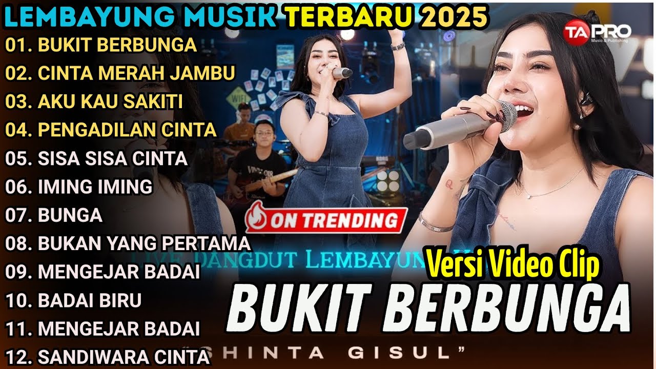 LEMBAYUNG MUSIC FULL ALBUM TERBARU 2025 || BUKIT BERBUNGA - SHINTA GISUL - CINTA MERAH JAMBU