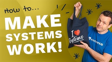 How To Make Systems & Processes Work In Your Business