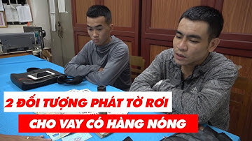 Phát hiện 2 đối tượng rải tờ rơi quảng cáo cho vay có mang theo hàng nóng