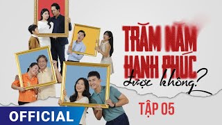 Trăm Năm Hạnh Phúc Được Không? Tập 5 | Phim truyền hình HTV7 hay nhất 2024 Full HD 4K | SK Pictures