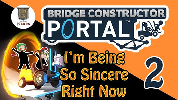 Bridge Constructor Portal: Come and Join Our Convoy -  Part 2 - Knightly Nerds