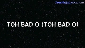 Lyrics:  Niyola - Toh Bad | FreeNaijaLyrics.com