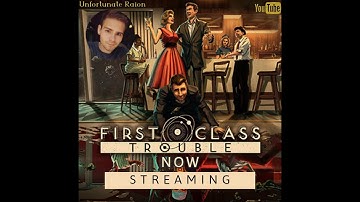 First Class Trouble! Playing for the first time! Random lobbies!