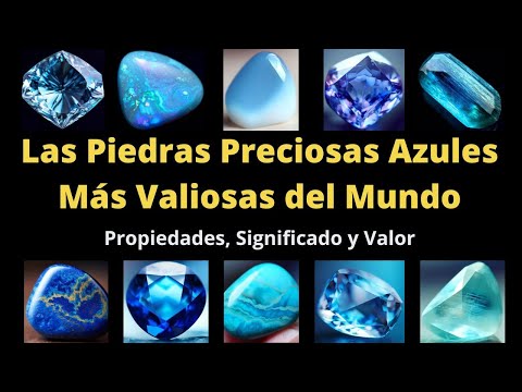 Las 10 Piedras Preciosas Azules más Valiosas del Mundo, Propiedades, Significado y su Valor