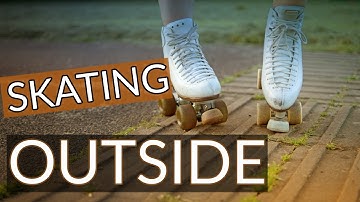 Skating Outside For Beginners - Avoiding Obstacles and Dealing With Different Surfaces!